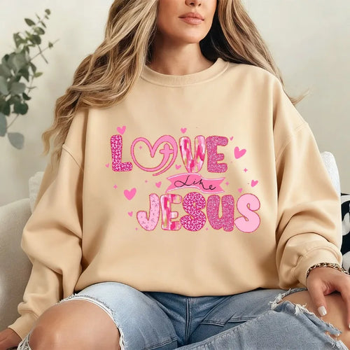 "Love Like Jesus" Valentine Sweatshirt