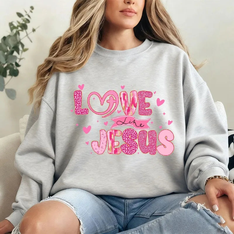 "Love Like Jesus" Valentine Sweatshirt