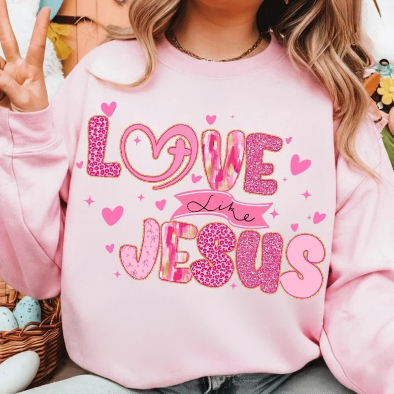 "Love Like Jesus" Valentine Sweatshirt
